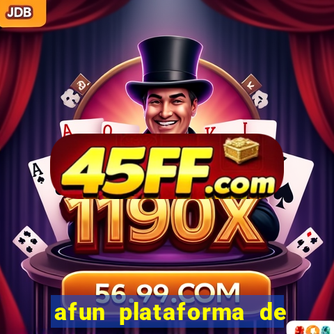 afun plataforma de jogos para ganhar dinheiro